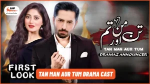 Tan Man Aur Tum Drama Cast