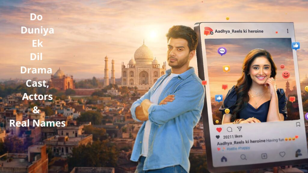 Do Duniya Ek Dil cast actors and real names from the Indian drama