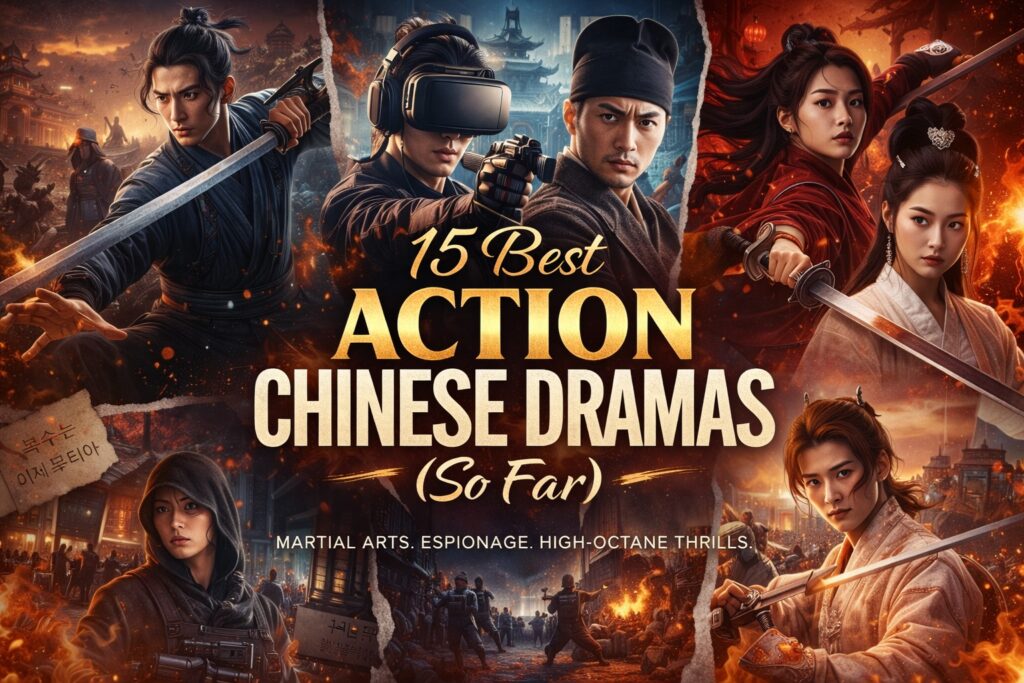 Best action Chinese dramas 2026 featuring wuxia, crime, and fantasy C-dramas with intense fight scenes